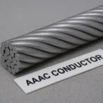 AAAC Conductor: High-Strength Overhead Power Solution for Modern Utility Networks