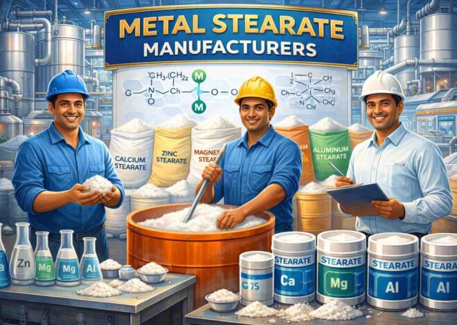 How to Choose Best Metal Stearate Manufacturers for Industrial Use