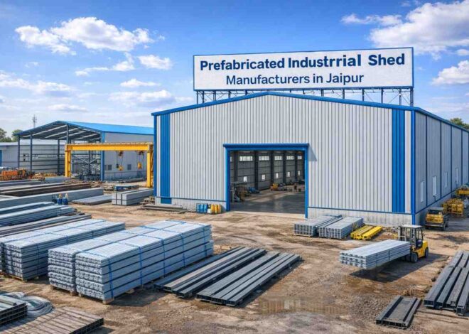 How Prefabricated Industrial Shed Manufacturers in Jaipur Reduce Construction Costs