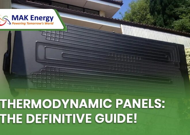 Thermodynamic Panels Price UK – Latest Rates & Installation | Mak Energy