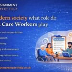 In modern society what role do Social Care Workers play