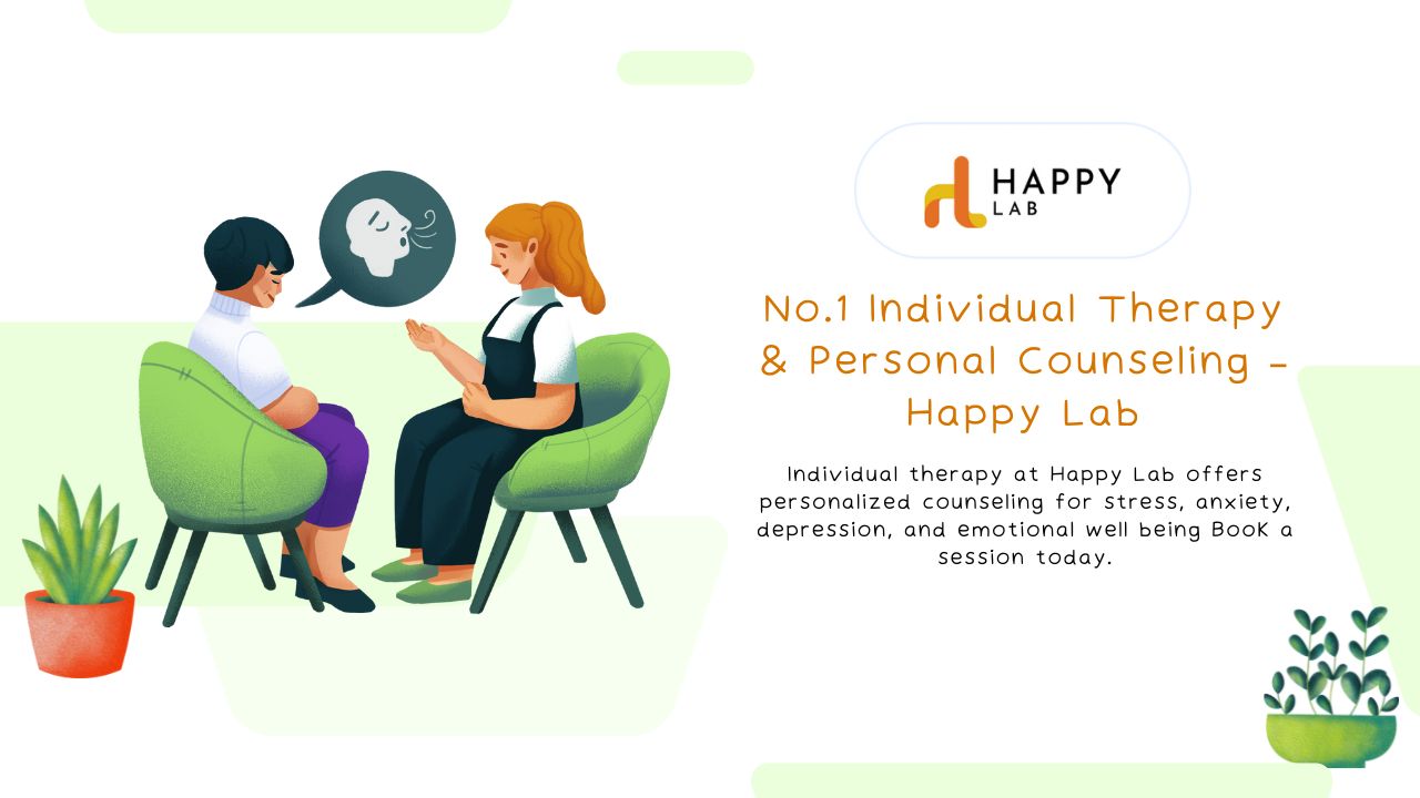Personal Counseling & Individual Therapy Benefits | Happy Lab